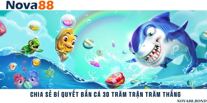 Bí quyết chinh phục các phần thưởng trong bắn cá 3D