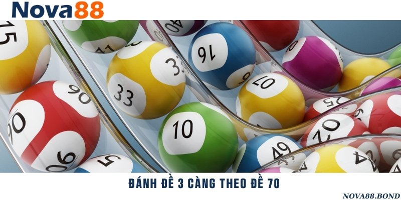 Dàn số 3 càng chuẩn xác theo đề 70