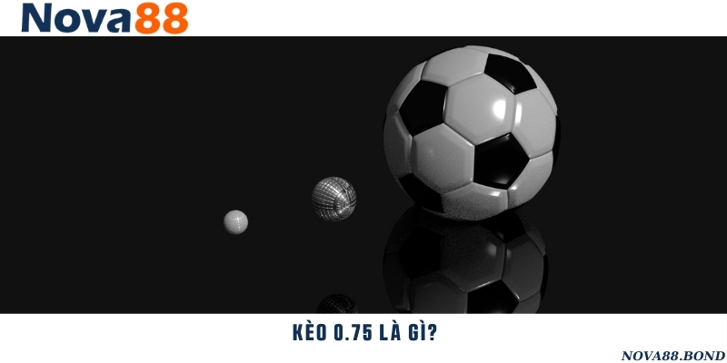Khám phá tỷ lệ cược 0.75 hấp dẫn trong bóng đá
