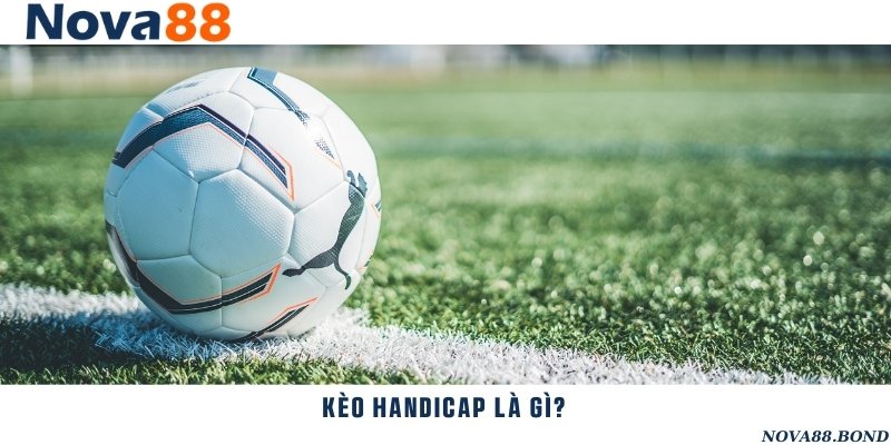 Kèo handicap có tên gọi quen thuộc là kèo châu Á