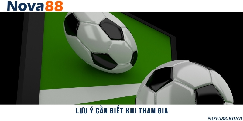 Lưu ý cần thực hiện trong quá trình tham gia kèo bóng đá handicap