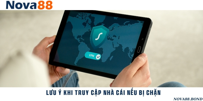 Luôn sử dụng các phần mềm chuyển đổi vùng an toàn để truy cập nhà cái