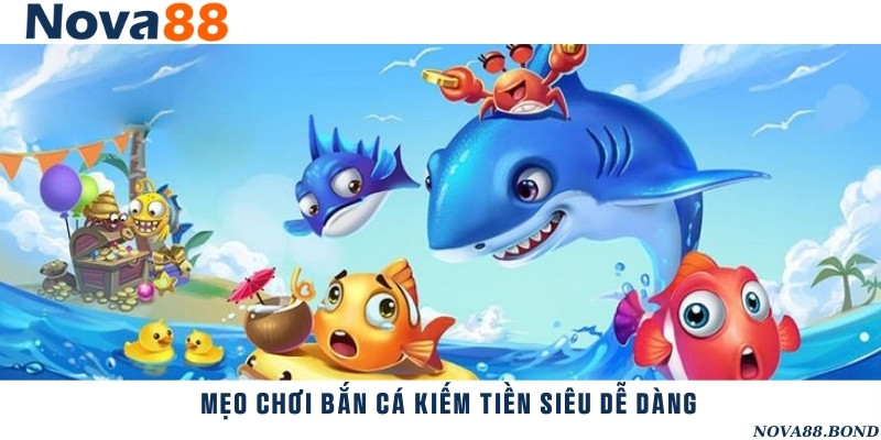 Tận dụng các mẹo bắn cá hiệu quả để kiếm thêm nhiều điểm thưởng hấp dẫn