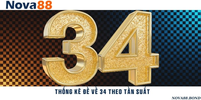 Thống kê kết quả giải đặc biệt về con 34 theo tần suất